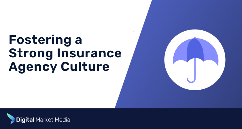 Fostering a Strong Insurance Agency Culture